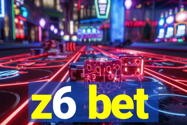 z6 bet